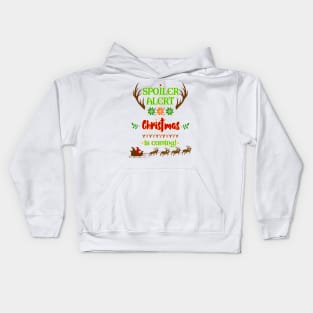 Spoiler Alert OMG - Christmas Is Coming Kids Hoodie